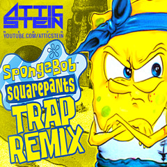 SPONGEBOB SQUAREPANTS THEME SONG REMIX [PROD. BY ATTIC STEIN]