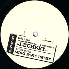 Francesco Ballato & Mandibula «Lechery» - Miro Pajic Remix (Snippet)