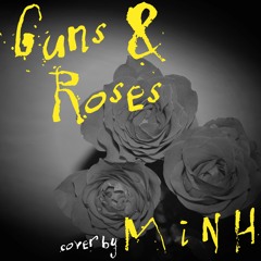 Guns And Roses - Lana Del Rey (Cover By Minh)