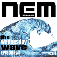 THE WEDNESDAY WAVE #1