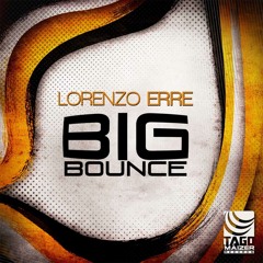 Lorenzo Erre - Big Bounce (Original Mix) PREVIEW [OUT NOW]