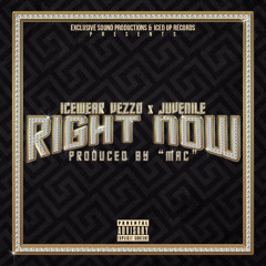 Right Now feat Juvenile produced by Mac Back on da Track