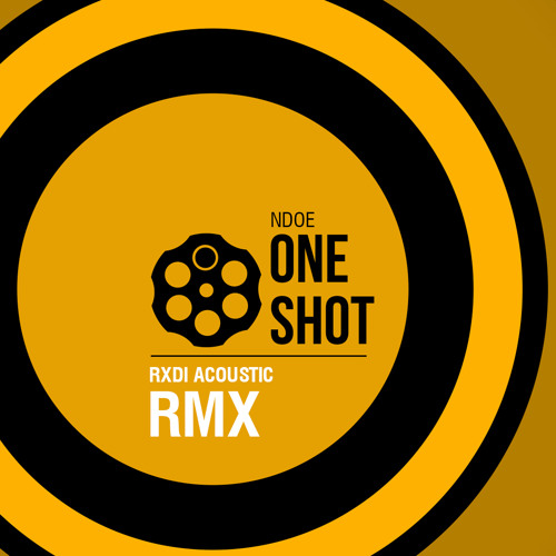 One Shot: NDOE / 10 OT 10 / RXDI ACOUSTIC RMX