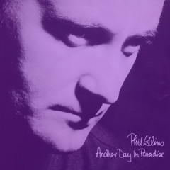 Another Day In Paradise - Phil Collins (Gently Chopped & Screwed by LEANED LEAF)