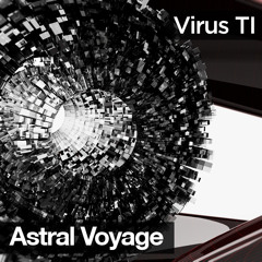 Astral Voyage Vol.1 for Access Virus TI