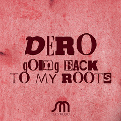 Dero -Going Back to my Roots (preview)