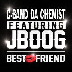 C-Band Da Chemist ft JBoog Best Friend Remix