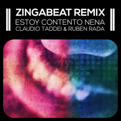 Estoy contento nena - Claudio Taddei & Ruben Rada [Zingabeat Remix] // FREE DOWNLOAD