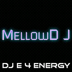 d.j.  E 4 Energy - MellowD J (127 bpm 2011) 128 kbps mp3