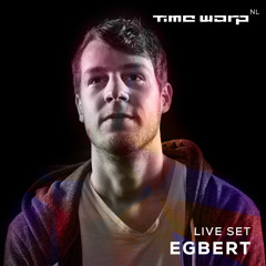 Egbert - Exclusive Time Warp Live Set