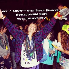 Get ~*~dOwN~*~ with Piper Browne! A shout out from my mama!