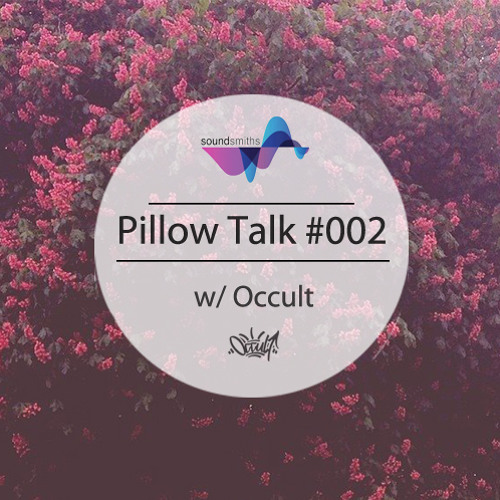 PillowTalk002 w/ Occult