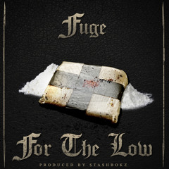 Fuge - For the Low