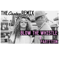 PARTITION x BLOW THE WHISTLE FINAL - THE CARTER REMIX (DJ JOVI)