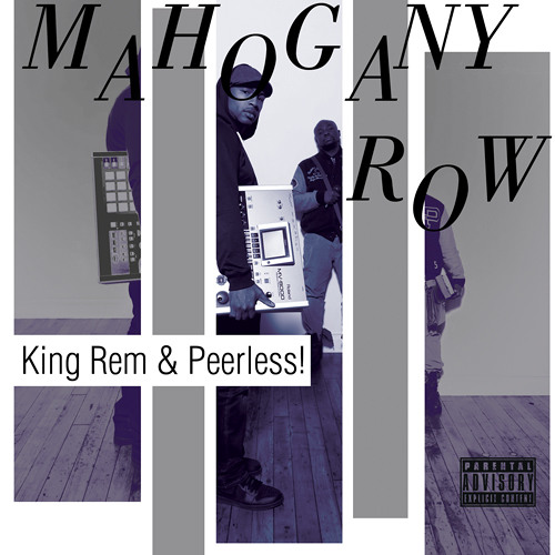 King Rem and Peerless - Mahogany Row