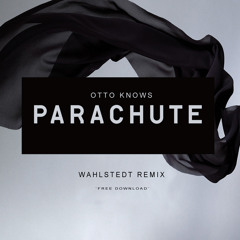 Otto Knows - Parachute (Wahlstedt Remix)
