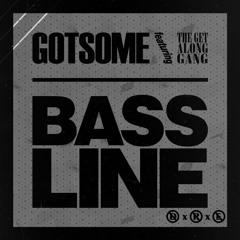 GotSome - Bassline (Drezo Remix)