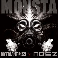Moiez x Mysto & Pizzi - MONSTA (Free Download)