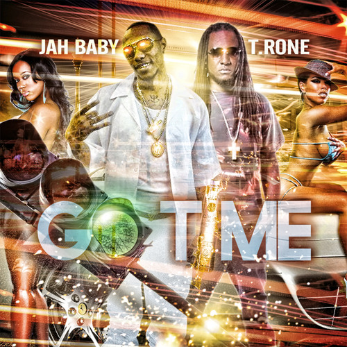 Go Time Feat YMCMB artist T. Rone