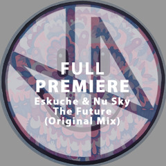 Eskuche & Nu Sky - The Future (Original Mix)