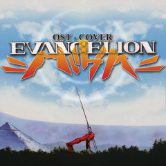 CRUEL ANGEL THESIS  - Neon Genesis Evangelion OST Cover by OhhMika