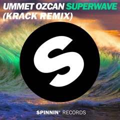 Ummet Ozcan - Superwave (KRΛCK Remix)*SUPPORTED BY TRIFO* FREE DOWNLOAD