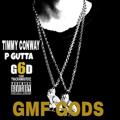 Tim Conway & P-Gutta - GMF GODS( 6 God Freestyle )