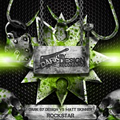Dark By Design & Matt Skinner - Rockstar