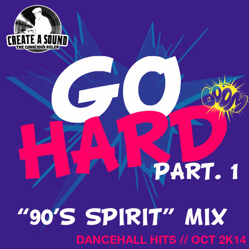 Go Hard part. 1 // "90's spirit" Live mix // Dancehall Hits Oct 2K14
