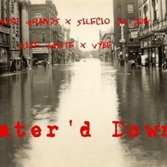 Water'd Down - Jose Grands,Silencio Da Don,Kise White,Vybe