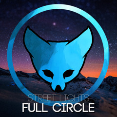 Street Lights - Full Circle (Fade My Eyes) [Feat Nathan Brumley]