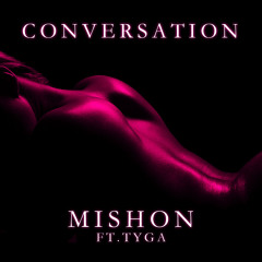 Conversation (WTMD) feat. Tyga - Official Audio