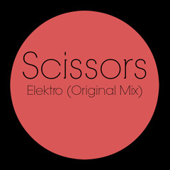 Scissors - Elektro [Future House]