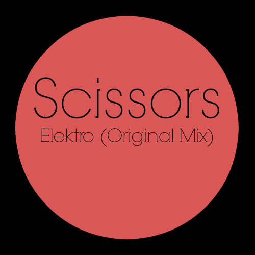 Scissors - Elektro [Future House]