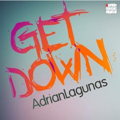 Adrian Lagunas - Get Down (Art Fernand Remix) [OUT NOW]