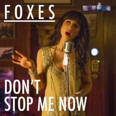 Foxes - Don't Stop Me Now