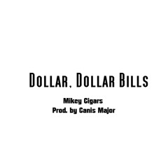 Dollar, Dollar Bills