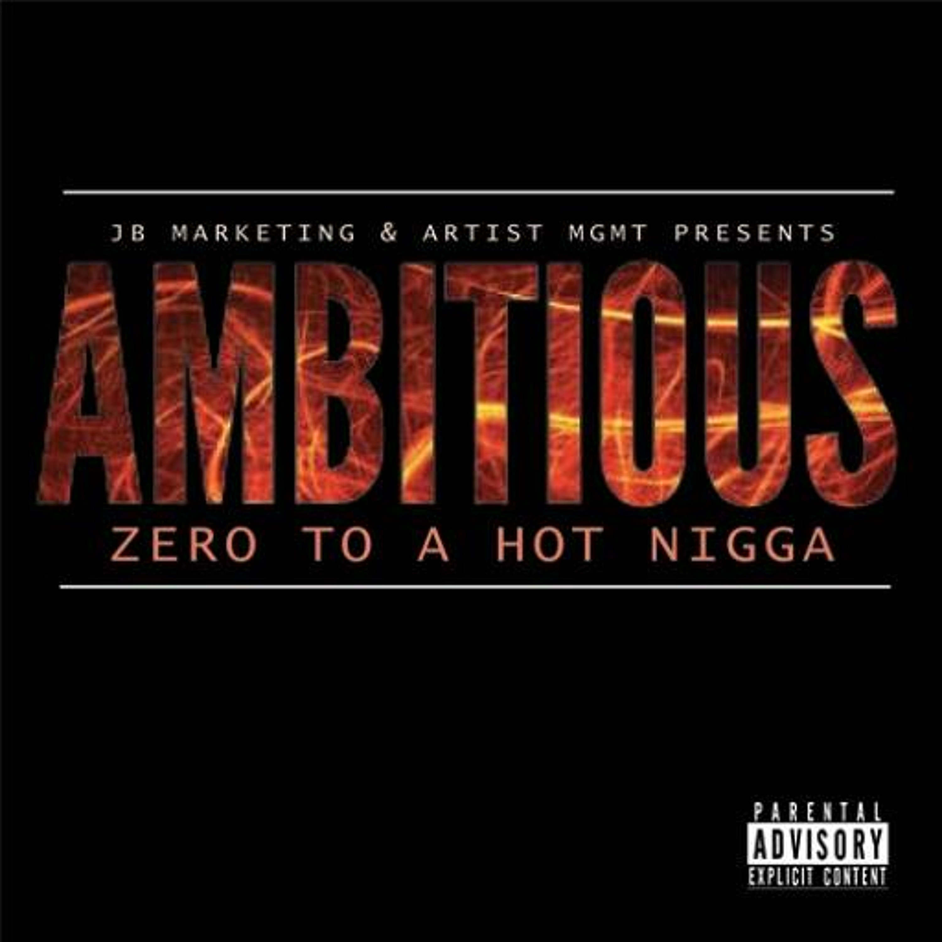 Ambitious - Zero To A Hot Nigga episode artwork
