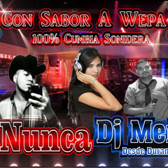 Con Sabor A Wepa Mix Dj Nunca Ft Dj Meño,