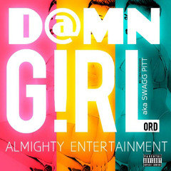 Damn Girl (Produced by The L.O.R.D.)