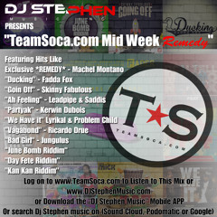 Dj Stephen Music Presents - TeamSoca.com Mid-Week "REMEDY"