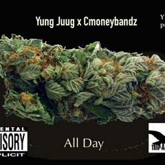All Day-Yung Juug x Cmoneybandz