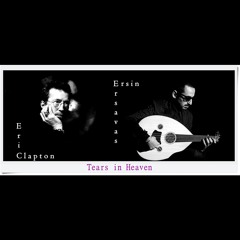 Eric Clapton - Tears In Heaven & Oud (Orient) Cover (by Ersin Ersavas)