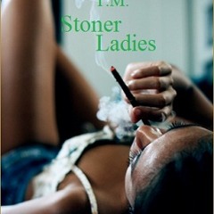 Stoner Ladies
