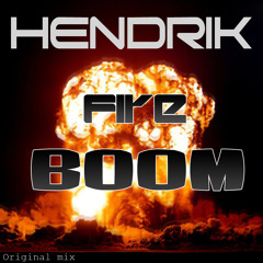 Hendrik DJs - Fire Boom ( Original Mix )