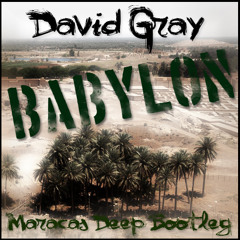 David Gray - Babylon (Maracas Deep Bootleg)