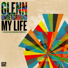 Glenn Underground - 'My Life' (CVO & Ricardo Miranda Remixes) Forthcoming On Makin' Moves