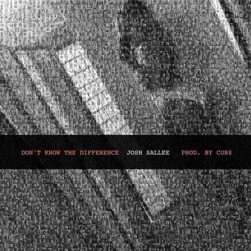 Don't Know The Difference (prod. Cub$)