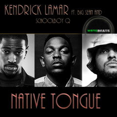 Kendrick Lamar ft. Big Sean and Schoolboy Q Type Beat "NATIVE TONGUE" PROD. N8TE BEATS