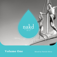 nakd Luxury Mix - Vol 1 - Mixed By Patrick Oliver